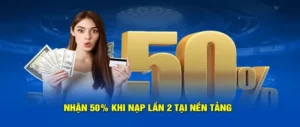 Khám Phá Ưu Đãi Nạp Lần 2 Tặng 50 Phần Trăm Tại Nhà Cái HB88